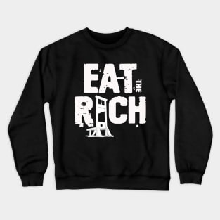 Eat The Rich Crewneck Sweatshirt